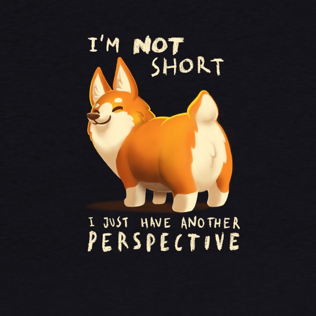 Different Perspective - Cute Corgi Dog - Fluffy Animal by BlancaVidal